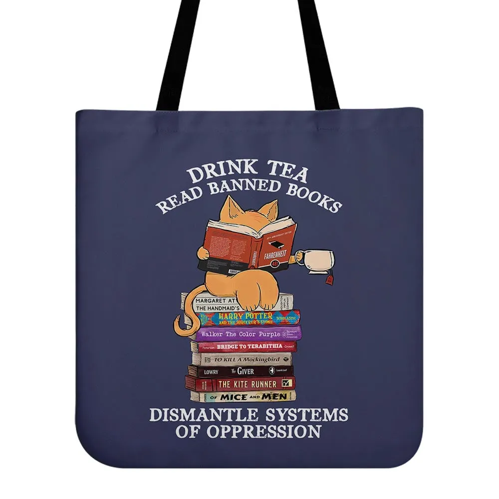 Drink Tea Read Banned Books Dismantle Systems Of Oppression Book Lovers Gift TBF200