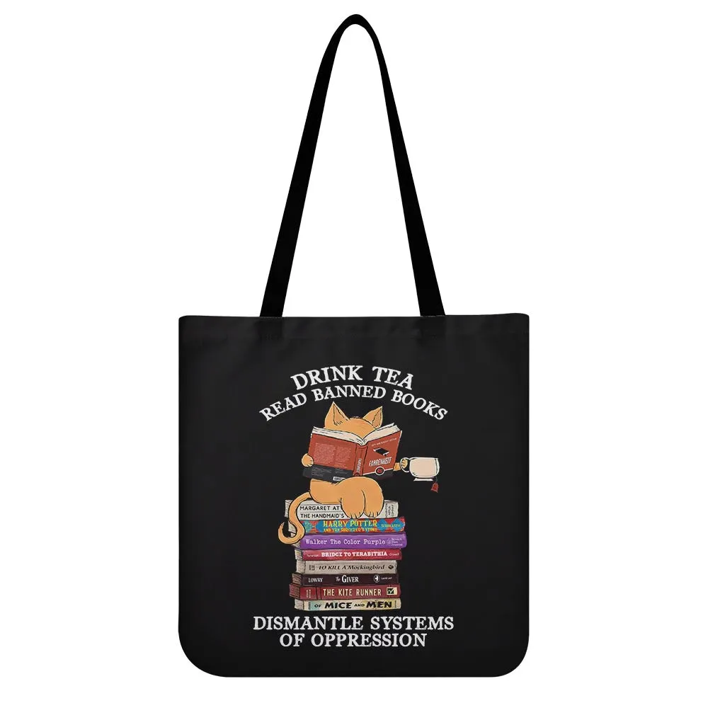 Drink Tea Read Banned Books Dismantle Systems Of Oppression Book Lovers Gift TBF200