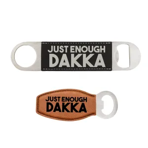 Just Enough Dakka Bottle Opener