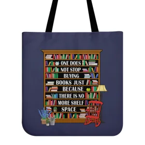 One Does Not Stop Buying Books Just Because There Is No More Shelf Space Book Lovers Gift TBF28