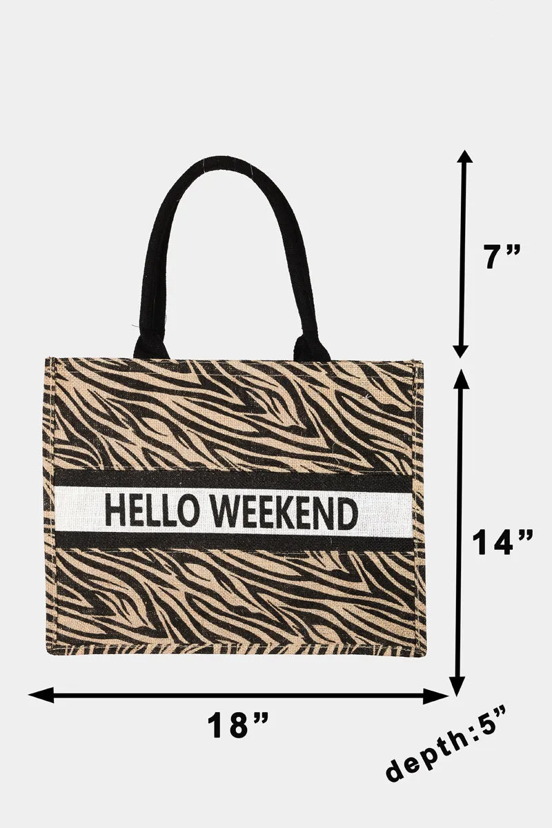 Zebra Print Hello Weekend Tote Bag